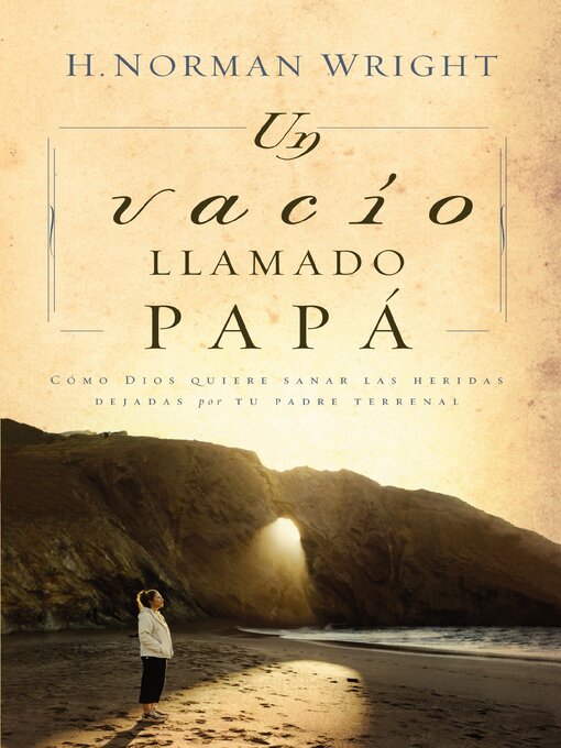 Title details for Un vacío llamado papá by H. Norman Wright - Available